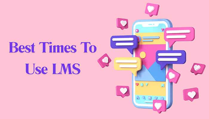 The best times to use LMS - Fashion in beauty - Fashion in Beauty LMS Meaning Text graphic showing best times to use LMS with smartphone, chat bubbles, and social media icons