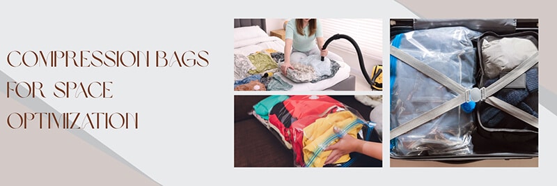 Compression Bags for Space Optimization - Fashion in beauty - Fashion in Beauty