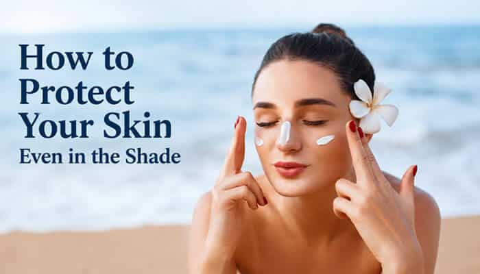 How to Protect Your Skin Even in the Shade - Fashion In Beauty - Fashion in Beauty Can You Get Tan in the Shade? Woman applying sunscreen on her face at the beach to protect skin from indirect UV rays, scattered sunlight, and hidden sun exposure in shaded areas.