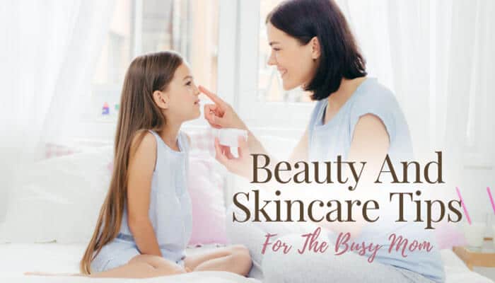Beauty And Skincare Tips For The Busy Mom - Fashion In Beauty - Fashion in Beauty The Yuppie Files A Lifestyle Blog For The Stylish Mom featuring a busy mother applying skincare to her daughter, sharing simple beauty and self-care tips for modern moms.