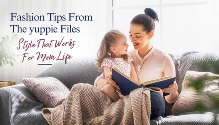 Fashion Tips From The Yuppie Files Style That Works For Mom Life - Fashion In Beauty - Fashion in Beauty The Yuppie Files A Lifestyle Blog For The Stylish Mom showing a fashionable mother reading with her daughter, highlighting practical style tips for modern mom life.