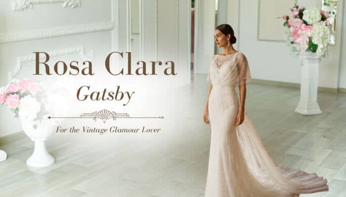 Rosa Clara Gatsby For the Vintage Glamour Lover - Fashion In Beauty - Fashion in Beauty Rosa Clara Wedding Dresses Gatsby collection for the vintage glamour lover, featuring intricate lace, elegant train, and timeless 1920s-inspired style.
