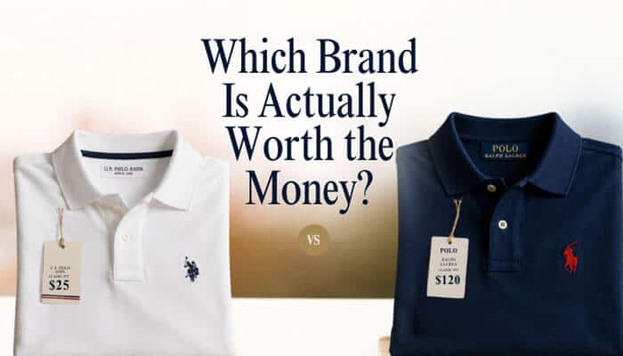 Which Brand Is Actually Worth the Money - Fashion In Beauty - Fashion in Beauty US Polo Assn vs Ralph Lauren price comparison showing US Polo Assn polo and 0 Ralph Lauren polo for value-focused buyers.
