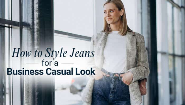 How to Style Jeans for a Business Casual Look - Fashion In Baeuty - Fashion in Beauty Are Jeans Business Casual guide featuring a woman styling dark denim jeans with a blazer and professional outfit for a modern workplace fashion look.