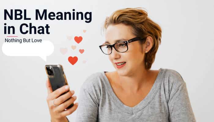 NBL Meaning in Chat as Nothing But Love - Fashion In Beauty - Fashion in Beauty NBL Meaning in Chat explained as Nothing But Love, featuring a person using a smartphone with heart icons representing positive and affectionate online conversations, texting culture, and digital communication slang.