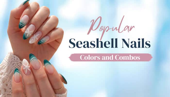 Popular Seashell Nails Colors and Combos - Fashion In Beauty - Fashion in Beauty Seashell Nails featuring popular ocean-inspired colors and nail art combinations with turquoise tips, pearl accents, shell textures, and elegant beach manicure designs.
