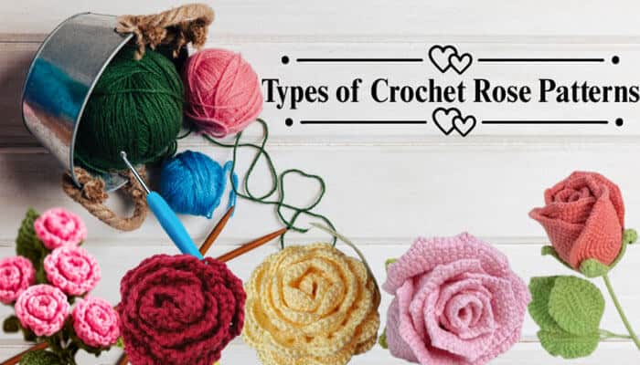 Types of Crochet Rose Patterns - Fashion In Beauty - Fashion in Beauty Crochet Rose patterns featuring colorful handmade yarn flowers, crochet hooks, and different rose designs for DIY floral crafts, decorations, and creative gift ideas
