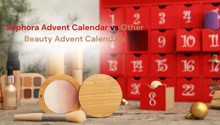 Sephora Advent Calendar vs Other Beauty Advent Calendars - Fashion In Beauty - Fashion in Beauty Sephora Advent Calendar comparison featuring a red numbered beauty calendar with makeup products, illustrating how Sephora compares with other beauty advent calendars for product variety, full-size items and festive value.