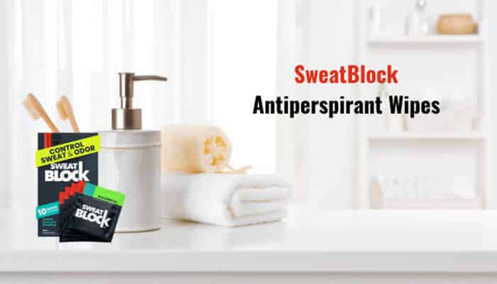 SweatBlock Antiperspirant Wipes - Fashion In Beauty - Fashion in Beauty Best Antiperspirant for Women featuring SweatBlock clinical-strength antiperspirant wipes with aluminum chloride, designed to reduce excessive underarm sweating for days.